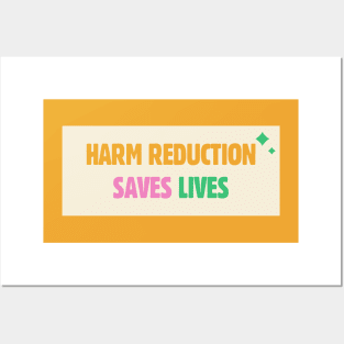 Harm Reduction Saves Lives Posters and Art